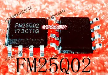 Original FM25Q02 FM25O02 FM25QO2 POS-8 Produs Nou