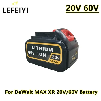 LEFEIYI 9000mAh 20V 60V MAX Acumulator de schimb pentru Dewalt 120V DCB606 DCB609 DCB205 DCB204 DCB206 DCB209 Scule electrice